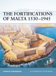 Icon image The Fortifications of Malta 15301945