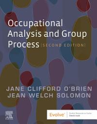 Icon image Occupational Analysis and Group Process - E-Book: Occupational Analysis and Group Process - E-Book, Edition 2