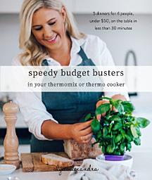 Icon image Speedy Budget Busters: in your thermomix or thermo cooker