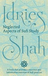 Icon image Neglected Aspects of Sufi Study