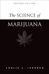 Icon image The Science of Marijuana: Edition 2
