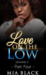 Icon image Love On The Low 4: Season 2
