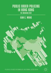 Icon image Public Order Policing in Hong Kong: The Mongkok Riot