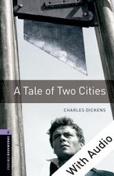 Icon image A A Tale of Two Cities - With Audio Level 4 Oxford Bookworms Library: Edition 3