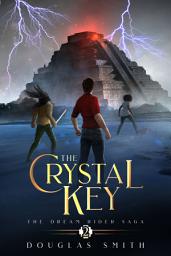Icon image The Crystal Key: The Dream Rider Saga, Book 2