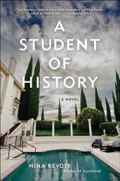 Icon image A Student of History: A Novel