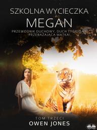 Icon image Szkolna wycieczka megan: Duchowy przewodnik, duch tygrysa i przerażająca matka!