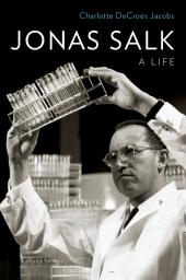 Icon image Jonas Salk: A Life