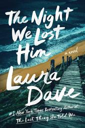 Icon image The Night We Lost Him: A Novel