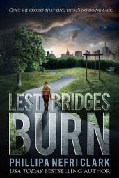 Icon image Lest Bridges Burn: Gripping Police Kidnapping Mystery