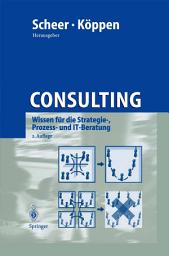 Icon image Consulting: Wissen für die Strategie-, Prozess- und IT-Beratung, Ausgabe 2
