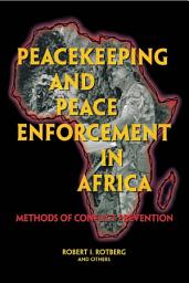 Icon image Peacekeeping and Peace Enforcement In Africa: Methods of Conflict Prevention