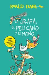 Icon image La Jirafa, el Pelícano y el Mono (Colección Alfaguara Clásicos)