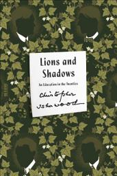 Icon image Lions and Shadows: An Education in the Twenties