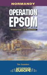Icon image Operation Epsom: VIII British Corps vs 1st SS Panzerkorps
