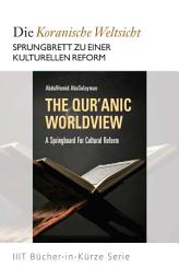Icon image Books-In-Brief: The Qur’anic Worldview (German Language): A Springboard for Cultural