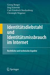Icon image Identitätsdiebstahl und Identitätsmissbrauch im Internet: Rechtliche und technische Aspekte