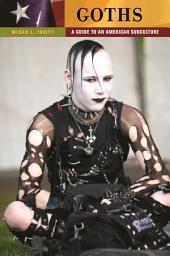 Icon image Goths: A Guide to an American Subculture