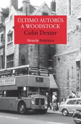 Icon image Último autobús a Woodstock: Serie del inspector Morse 1