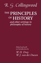 Icon image The Principles of History: And Other Writings in Philosophy of History