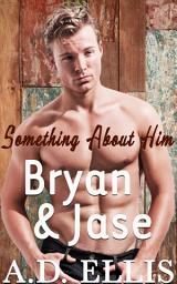 Icon image Bryan & Jase: A steamy, friends-to-lovers, bisexual awakening, M/M romance
