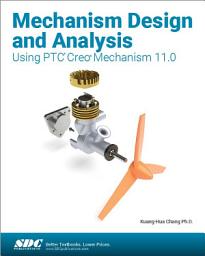 Icon image Mechanism Design and Analysis Using PTC Creo Mechanism 11.0