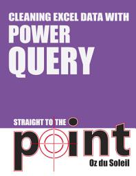 Icon image Cleaning Excel Data With Power Query Straight to the Point