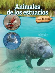 Icon image Animales de los estuarios: Estuary Animals