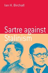 Icon image Sartre Against Stalinism