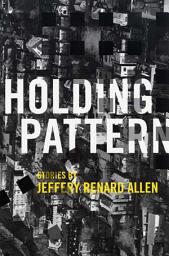 Icon image Holding Pattern: Stories
