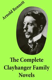 Icon image The Complete Clayhanger Family Novels (Clayhanger + Hilda Lessways + These Twain + The Roll Call)