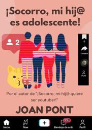 Icon image ¡SOCORRO, MI HIJ@ ES ADOLESCENTE!