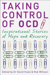 Icon image Taking Control of OCD: Inspirational Stories of Hope and Recovery
