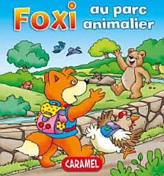 Icon image Foxi au parc animalier: Des aventures pour enfants 8-10 ans