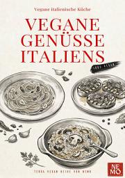 Icon image Vegane Genüsse Italiens: Vegane italienische Küche