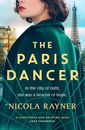 Icon image The Paris Dancer: The emotional and inspiring historical novel to look out for in 2026!