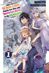 Icon image Now I'm a Demon Lord! Happily Ever After with Monster Girls in My Dungeon
