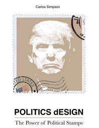 Icon image Politics Design: The Power of Political Stamps