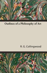 Icon image Outlines of a Philosophy of Art
