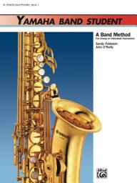Icon image Yamaha Band Student - B-Flat Tenor Saxophone, Book 1: A Band Method for Group or Individual Instruction
