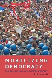 Icon image Mobilizing Democracy: Globalization and Citizen Protest