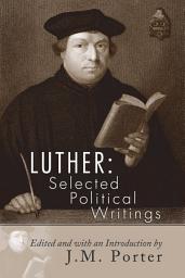 Icon image Luther: Selected Political Writings: Selected Political Writings
