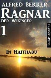 Icon image Ragnar der Wikinger 1: In Haithabu