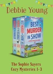 Icon image The Sophie Sayers Cozy Mysteries 1-3