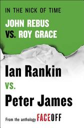 Icon image In the Nick of Time: John Rebus vs. Roy Grace
