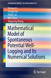 Icon image Mathematical Model of Spontaneous Potential Well-Logging and Its Numerical Solutions