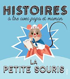 Icon image Histoires à lire avec papa et maman - La petite souris