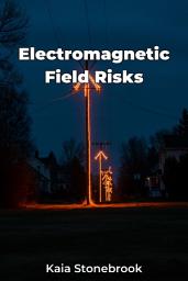 Icon image Electromagnetic Field Risks