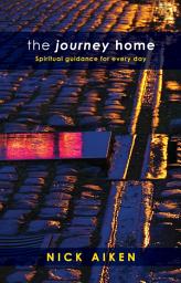Icon image The Journey Home: Spiritual guidance for everyday