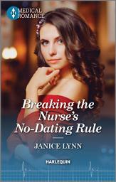 Icon image Breaking the Nurse's No-Dating Rule